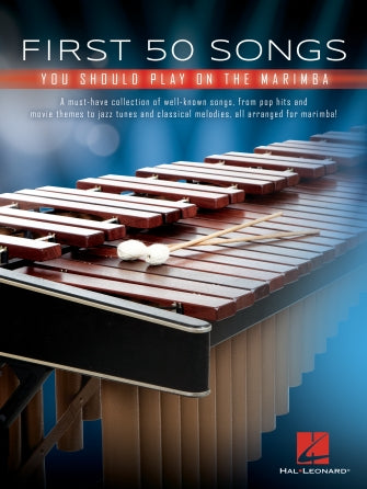 HAL LEONARD 00294919 First 50 Songs You Should Play on Marimba Online now