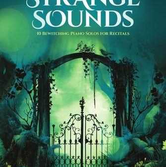 WILLIS 00373380 Strange Sounds - 10 Bewitching Piano Solos for Recitals For Sale