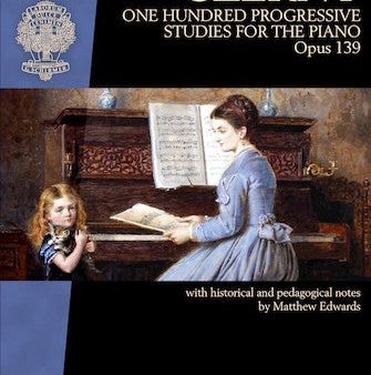 G.schirmer 00297115 Czerny - One Hundred Progressive Studies for the Piano, Op. 139 Online Sale