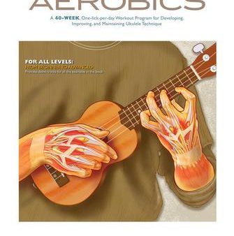 HAL LEONARD 00102162 Ukulele Aerobics - For All Levels, from Beginner to Advanced Online